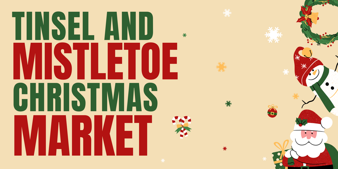 Tinsel & Mistletoe Christmas Market